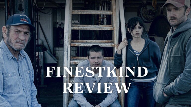 Finestkind Review