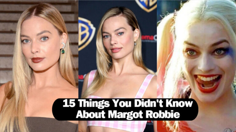 15 Things You Didn’t Know About Margot Robbie