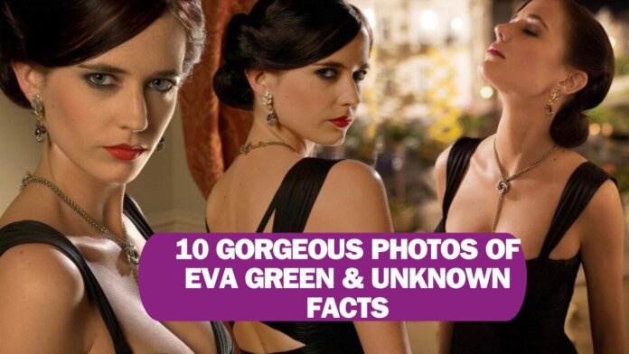 TOP 10 Facts About Eva Green - Did You Know?